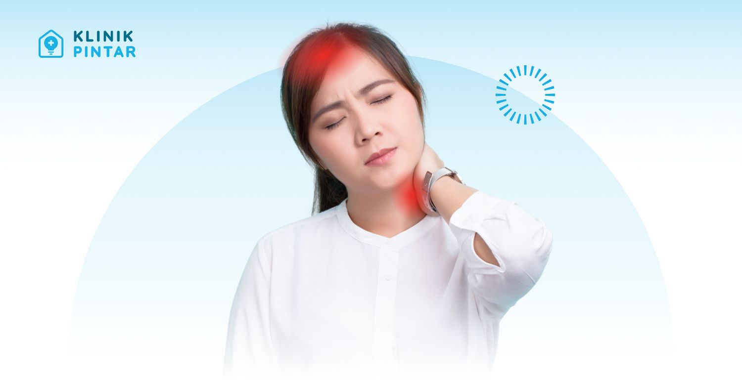 Apa Penyebab Sakit Kepala dan Leher Tegang? Ketahui Penyebabnya!